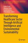 Transforming Healthcare Sector Through Artificial Intelligence and Environmental Sustainability cover