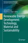 Renewable Energy Development: Technology, Material and Sustainability cover