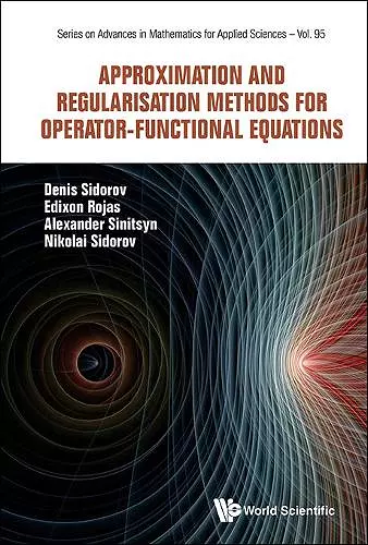 Approximation And Regularisation Methods For Operator-functional Equations cover