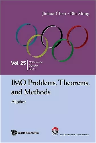 Imo Problems, Theorems, And Methods: Algebra cover