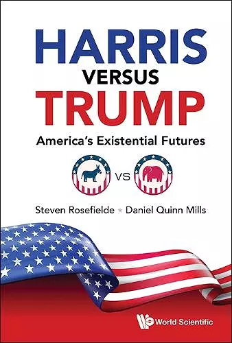 Harris Versus Trump: America's Existential Futures cover
