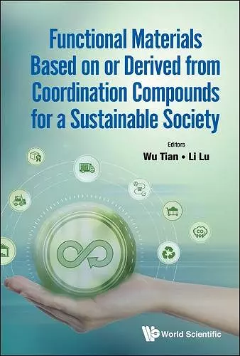 Functional Materials Based On Or Derived From Coordination Compounds For A Sustainable Society cover