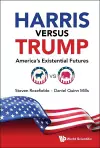 Harris Versus Trump: America's Existential Futures cover