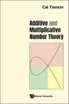 Additive And Multiplicative Number Theory cover