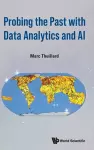 Probing The Past With Data Analytics And Ai cover