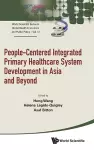 People-centered Integrated Primary Healthcare System Development In Asia And Beyond cover
