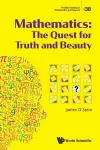 Mathematics: The Quest For Truth And Beauty cover