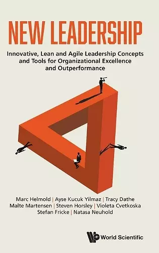 New Leadership: Innovative, Lean And Agile Leadership Concepts And Tools For Organizational Excellence And Outperformance cover