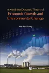 A Nonlinear Dynamic Theory Of Economic Growth And Environmental Change cover