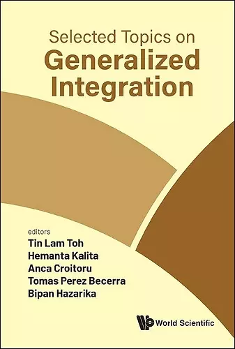 Selected Topics On Generalized Integration cover