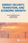 Energy Security, Transition, And Economic Growth cover