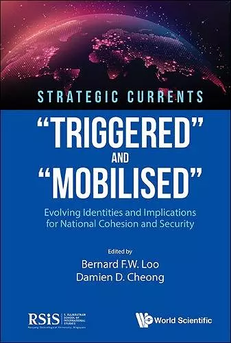 Strategic Currents: "Triggered" And "Mobilised": Evolving Identities And Implications For National Cohesion And Security cover