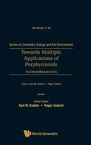 Towards Multiple Applications Of Porphyrinoids: The Colored Molecules Of Life cover