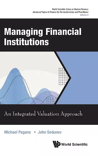 Managing Financial Institutions: An Integrated Valuation Approach cover