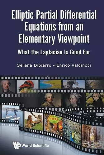 Elliptic Partial Differential Equations From An Elementary Viewpoint: What The Laplacian Is Good For cover