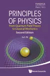 Principles Of Physics: From Quantum Field Theory To Classical Mechanics cover