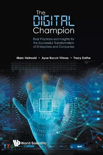 The Digital Champion: Best Practices And Insights For The Successful Transformation Of Enterprises And Companies cover