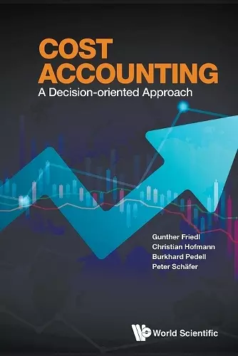 Cost Accounting: A Decision-oriented Approach cover