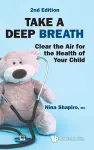 Take A Deep Breath: Clear The Air For The Health Of Your Child cover