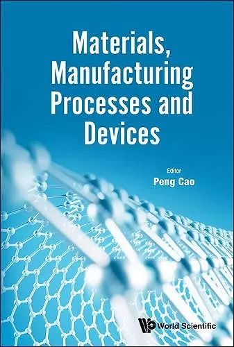 Materials, Manufacturing Processes And Devices cover