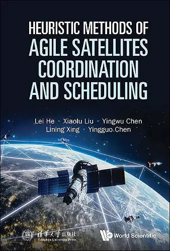 Heuristic Methods Of Agile Satellites Coordination And Scheduling cover