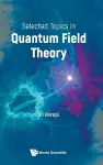 Selected Topics In Quantum Field Theory cover