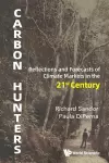 Carbon Hunters: Reflections And Forecasts Of Climate Markets In The 21st Century cover
