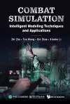 Combat Simulation: Intelligent Modeling Techniques And Applications cover