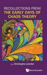 Recollections From The Early Days Of Chaos Theory cover