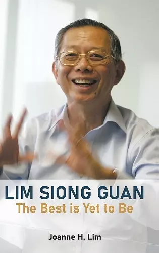 Lim Siong Guan: The Best Is Yet To Be cover