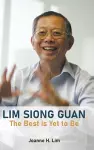 Lim Siong Guan: The Best Is Yet To Be cover