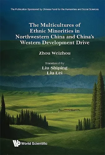 The Multicultures Of Ethnic Minorities In Northwestern China And China's Western Development Drive cover
