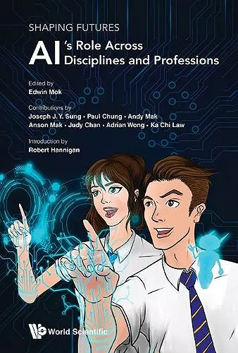 Shaping Futures: Ai's Role Across Disciplines And Professions cover