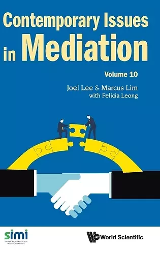 Contemporary Issues In Mediation - Volume 10 cover