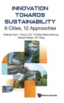 Innovation Towards Sustainability: 6 Cities, 12 Approaches cover