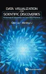 Data Visualization For Scientific Discoveries: Technological Integration And Innovative Practices cover