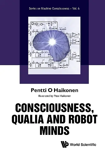 Consciousness, Qualia And Robot Minds cover