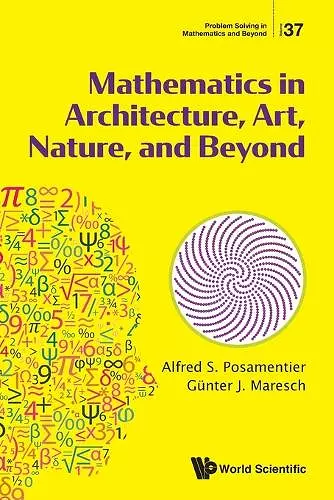 Mathematics In Architecture, Art, Nature, And Beyond cover
