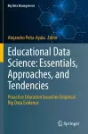 Educational Data Science: Essentials, Approaches, and Tendencies cover