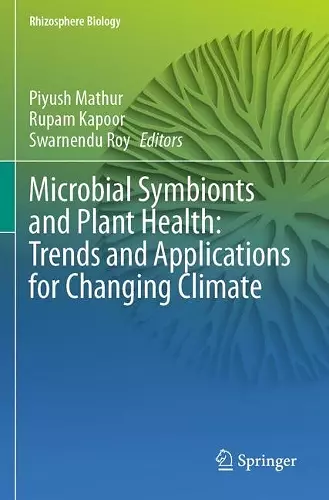 Microbial Symbionts and Plant Health: Trends and Applications for Changing Climate cover