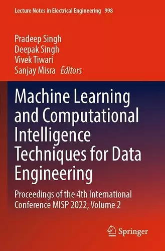 Machine Learning and Computational Intelligence Techniques for Data Engineering cover