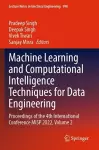 Machine Learning and Computational Intelligence Techniques for Data Engineering cover