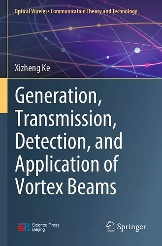 Generation, Transmission, Detection, and Application of Vortex Beams cover