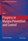 Progress in Myopia Prevention and Control cover