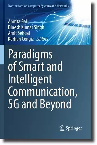 Paradigms of Smart and Intelligent Communication, 5G and Beyond cover