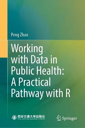 Working with Data in Public Health: A Practical Pathway with R cover