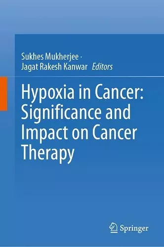 Hypoxia in Cancer: Significance and Impact on Cancer Therapy cover