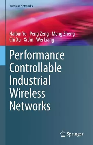 Performance Controllable Industrial Wireless Networks cover