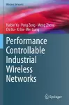 Performance Controllable Industrial Wireless Networks cover