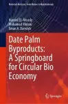 Date Palm Byproducts: A Springboard for Circular Bio Economy cover